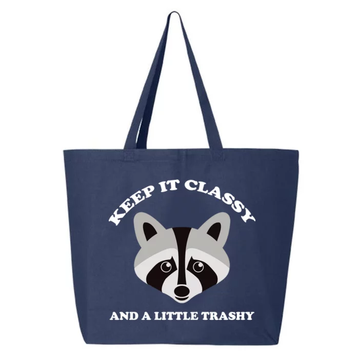 Keep It Classy And A Little Trashy 25L Jumbo Tote