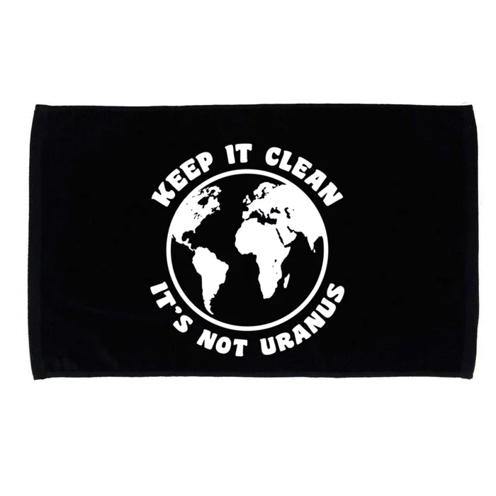 Keep It Clean It's Not Uranus Microfiber Hand Towel