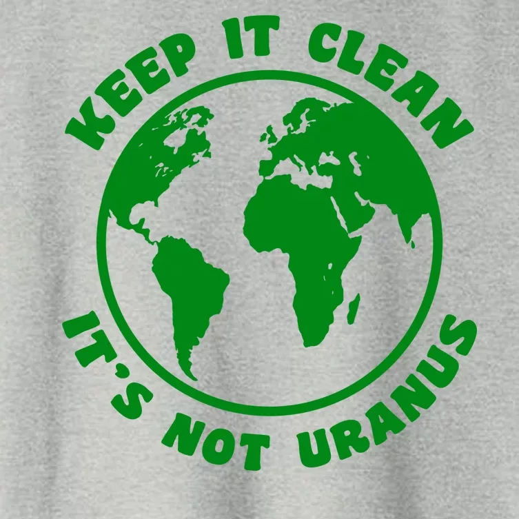 Keep It Clean It's Not Uranus Women's Crop Top Tee