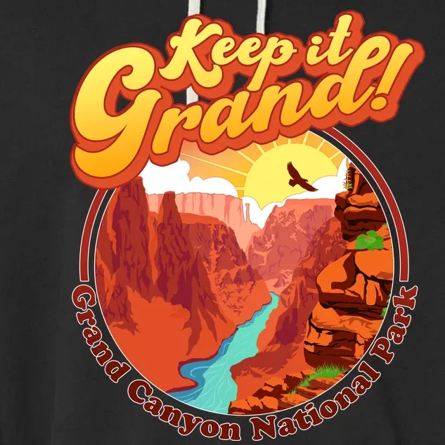 Keep It Grand! Great Canyon National Park Garment-Dyed Fleece Hoodie