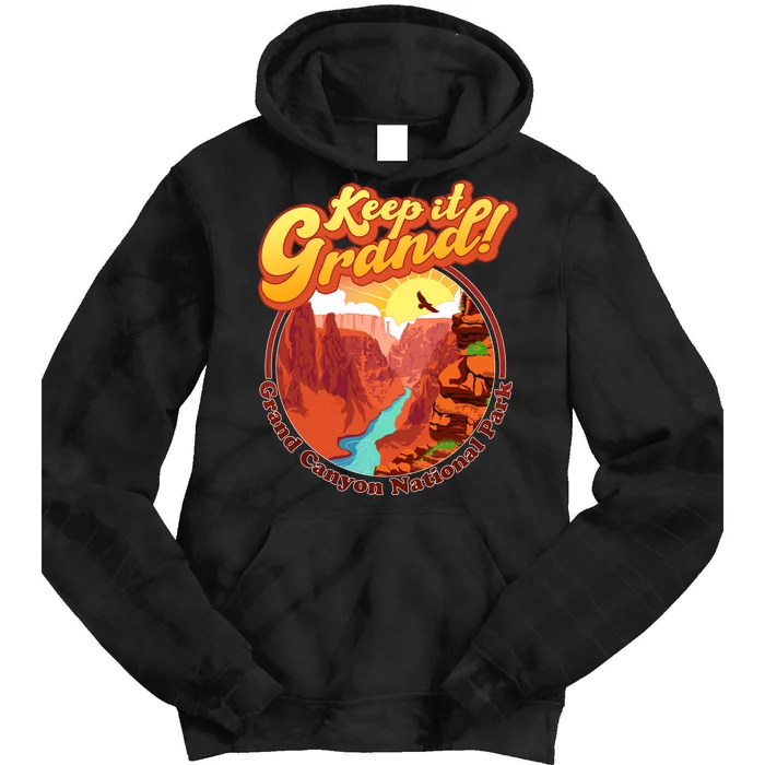 Keep It Grand! Great Canyon National Park Tie Dye Hoodie