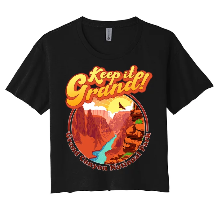 Keep It Grand! Great Canyon National Park Women's Crop Top Tee