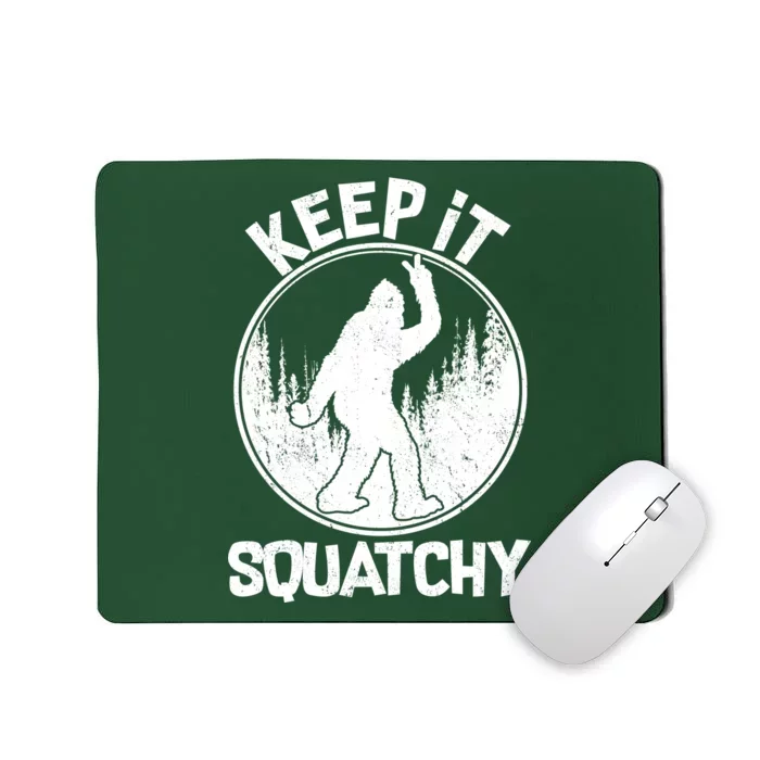 Keep It Squatchy Mousepad