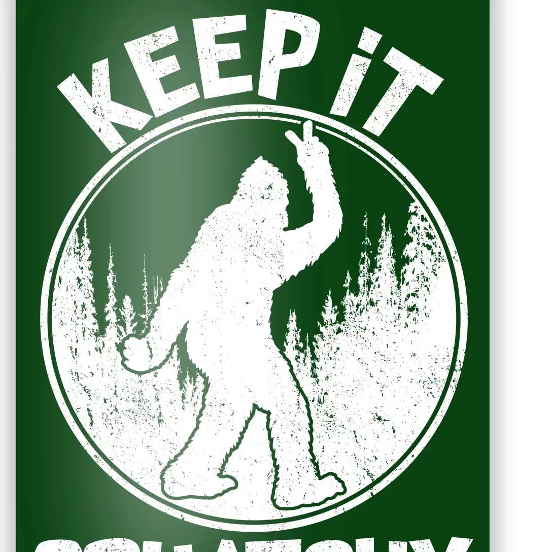 Keep It Squatchy Poster