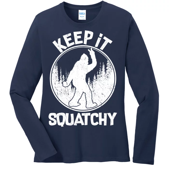 Keep It Squatchy Ladies Long Sleeve Shirt