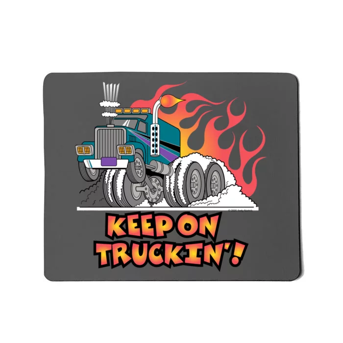 Keep on Truckin' Mousepad