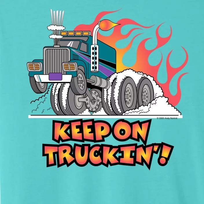 Keep on Truckin' ChromaSoft Performance T-Shirt