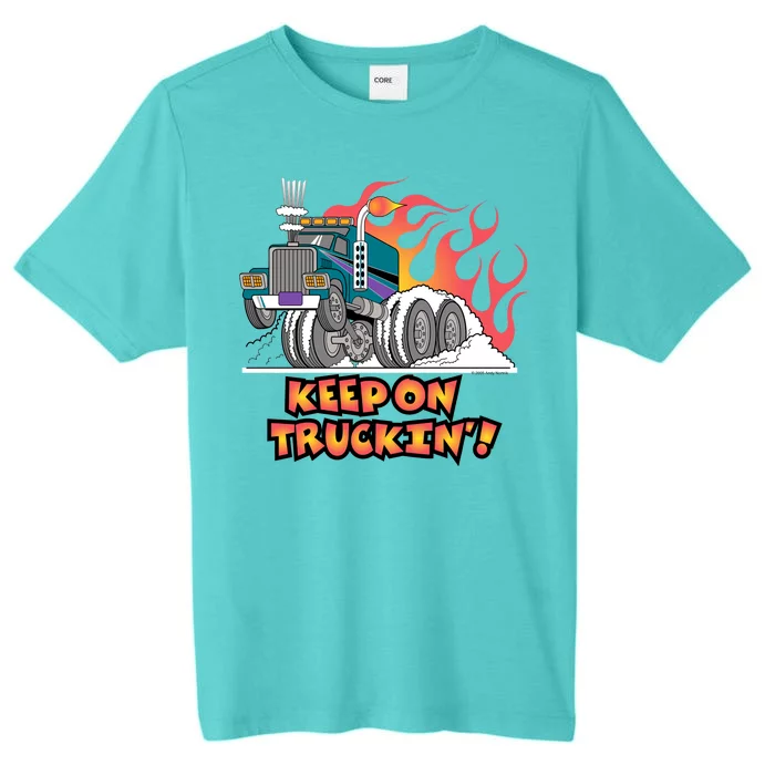 Keep on Truckin' ChromaSoft Performance T-Shirt