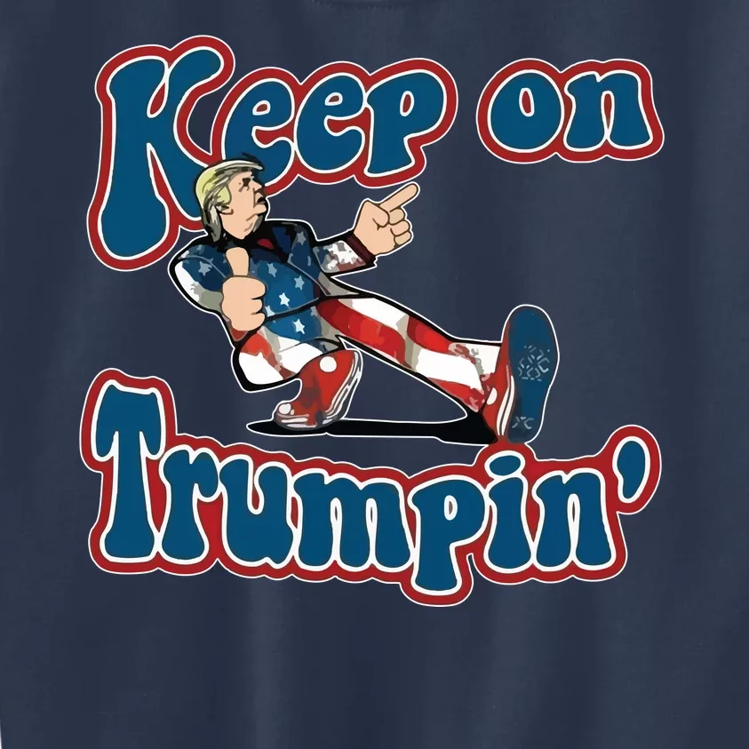 Keep On Trumpin' Pro Trump Kids Sweatshirt