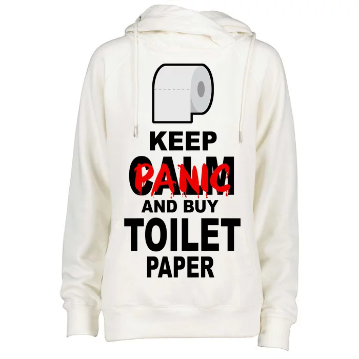 Keep Panic And Buy Toilet Paper Womens Funnel Neck Pullover Hood