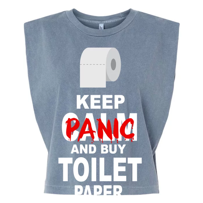 Keep Panic And Buy Toilet Paper Garment-Dyed Women's Muscle Tee