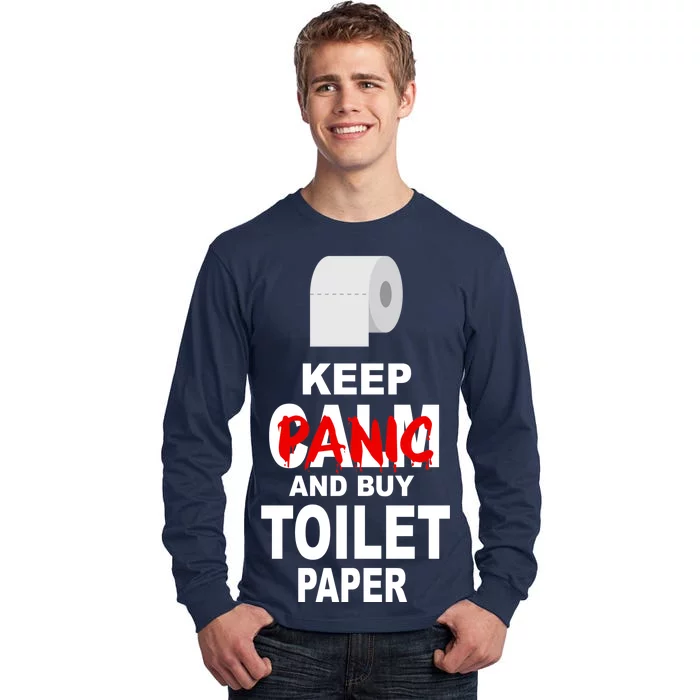 Keep Panic And Buy Toilet Paper Tall Long Sleeve T-Shirt