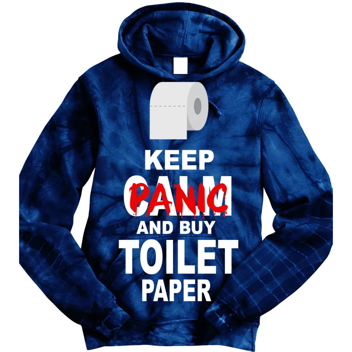 Keep Panic And Buy Toilet Paper Tie Dye Hoodie