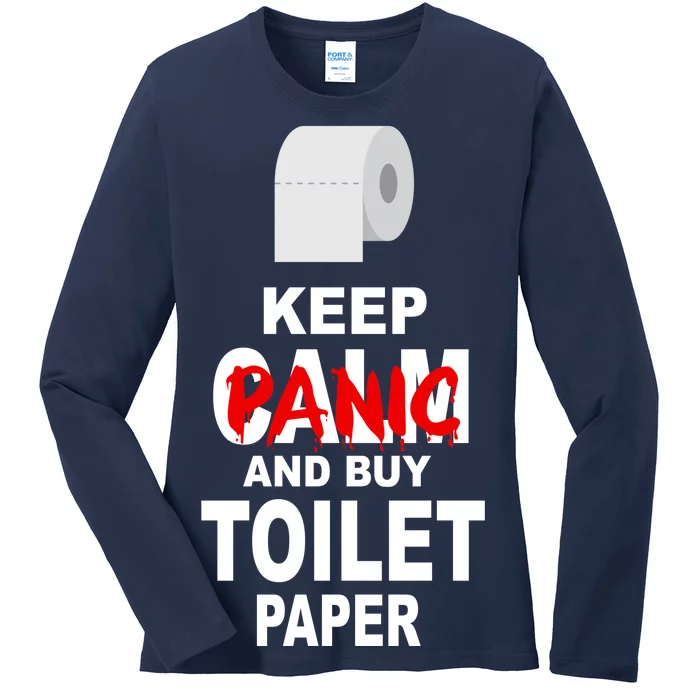 Keep Panic And Buy Toilet Paper Ladies Long Sleeve Shirt