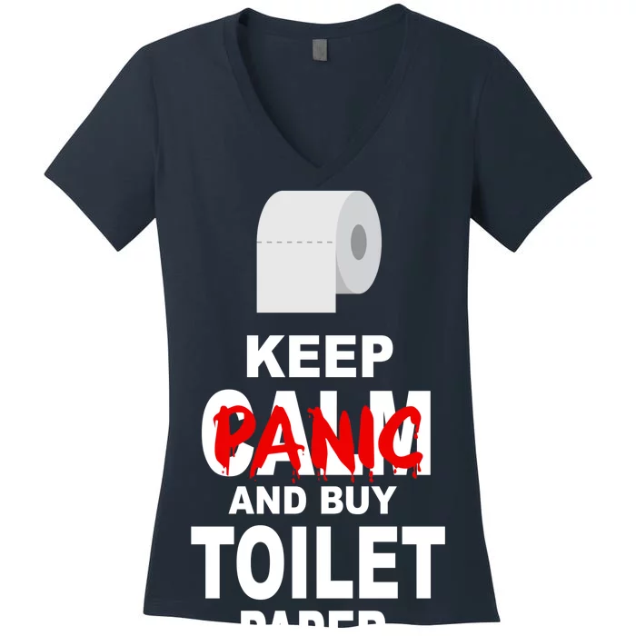 Keep Panic And Buy Toilet Paper Women's V-Neck T-Shirt