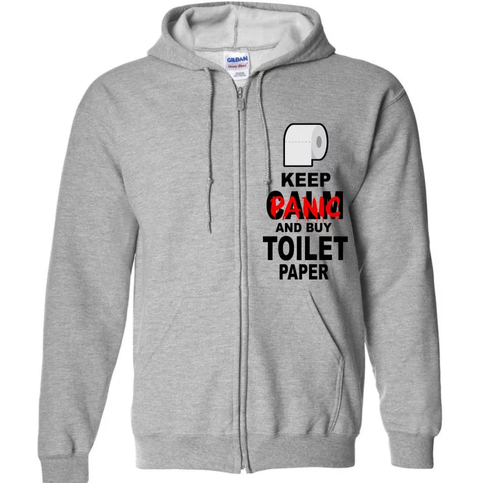 Keep Panic And Buy Toilet Paper Full Zip Hoodie