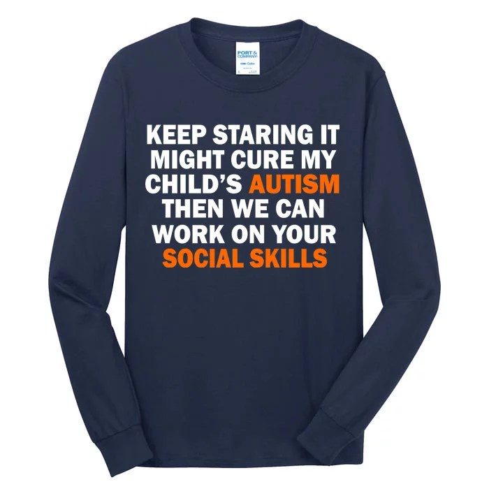 Keep Staring It Might Cure Autism Tall Long Sleeve T-Shirt