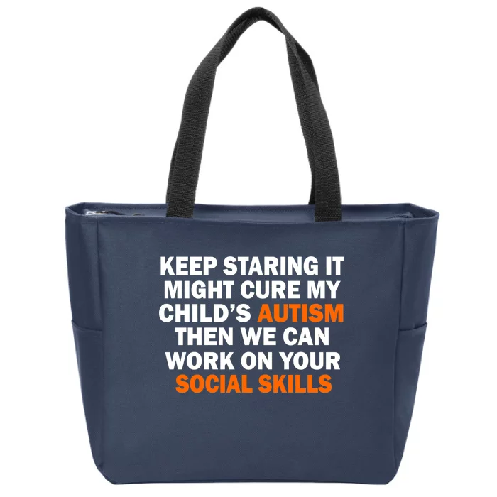 Keep Staring It Might Cure Autism Zip Tote Bag