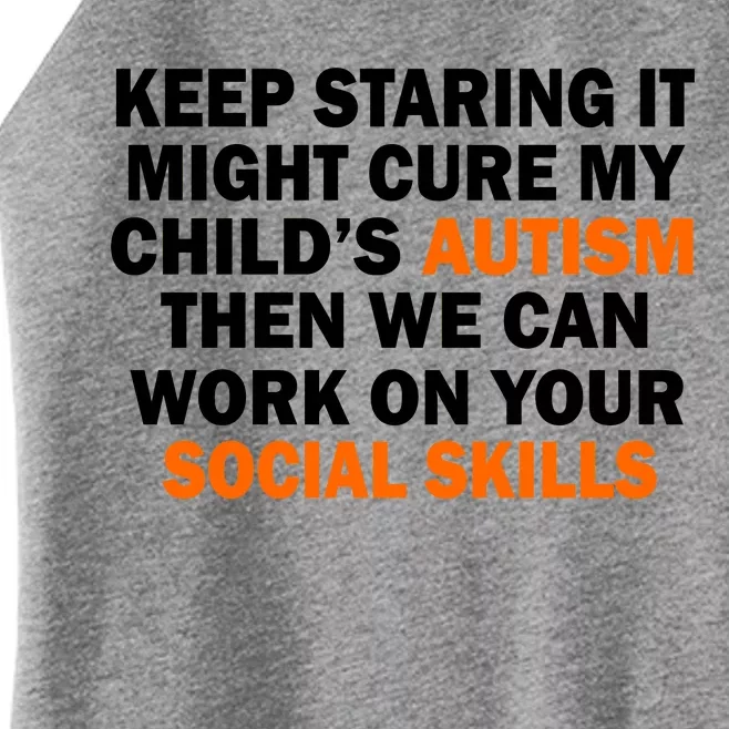 Keep Staring It Might Cure Autism Women’s Perfect Tri Rocker Tank