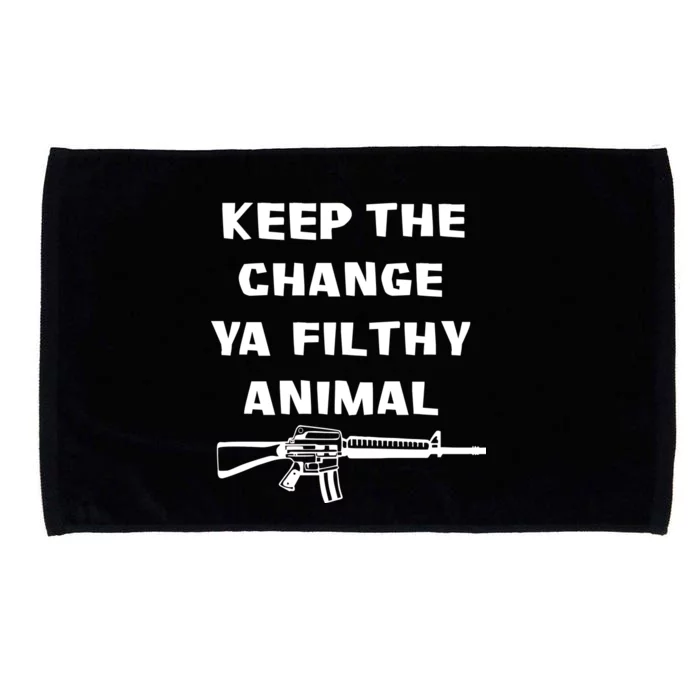 Keep The Change Ya Filthy Animal Microfiber Hand Towel