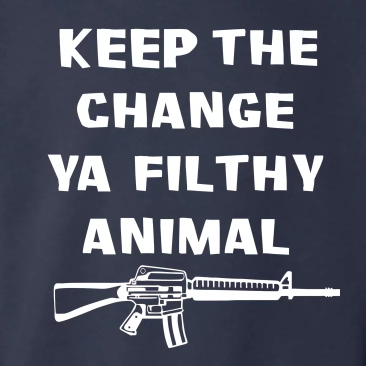 Keep The Change Ya Filthy Animal Toddler Hoodie