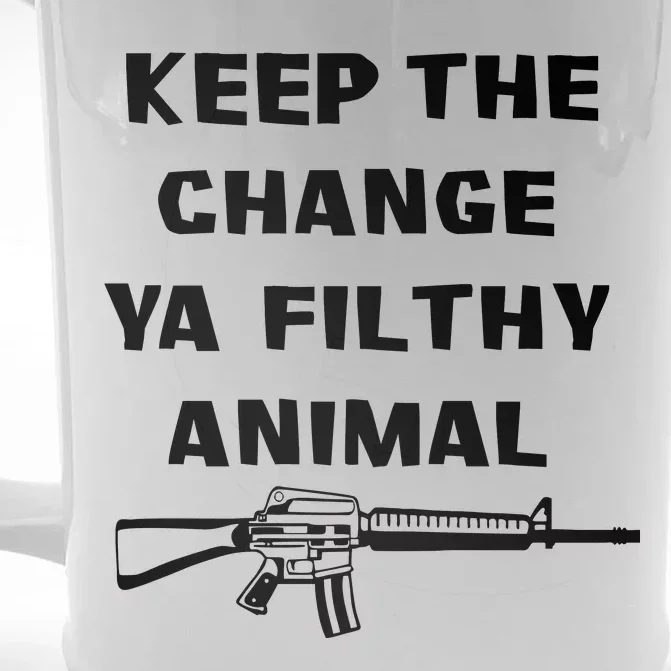 Keep The Change Ya Filthy Animal Front & Back Beer Stein