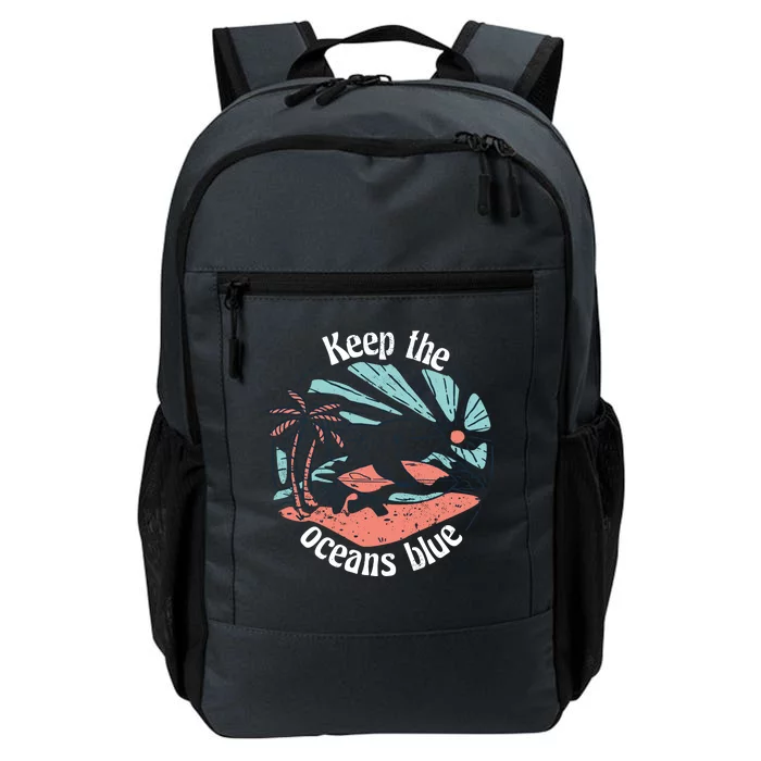 Keep The Ocean Blue Daily Commute Backpack