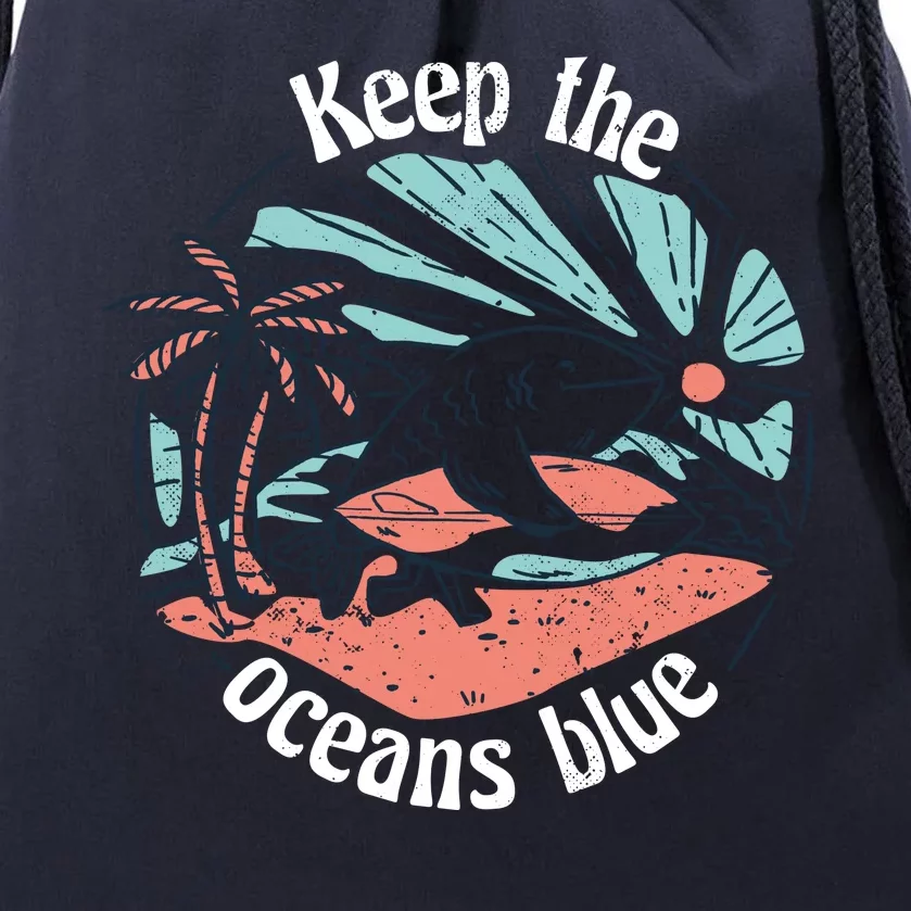 Keep The Ocean Blue Drawstring Bag