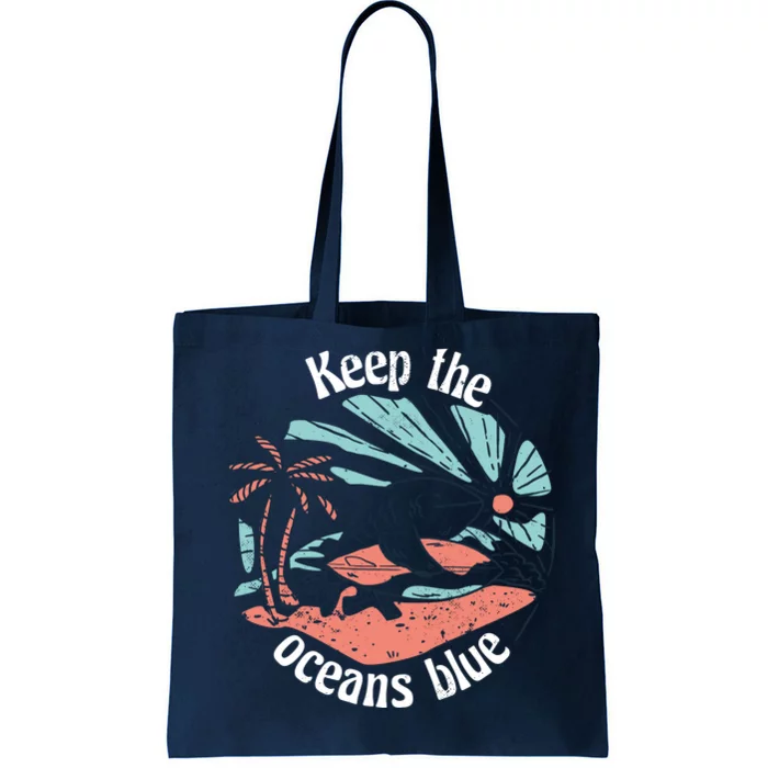 Keep The Ocean Blue Tote Bag