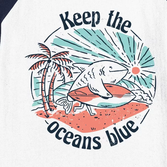 Keep The Ocean Blue Baseball Sleeve Shirt