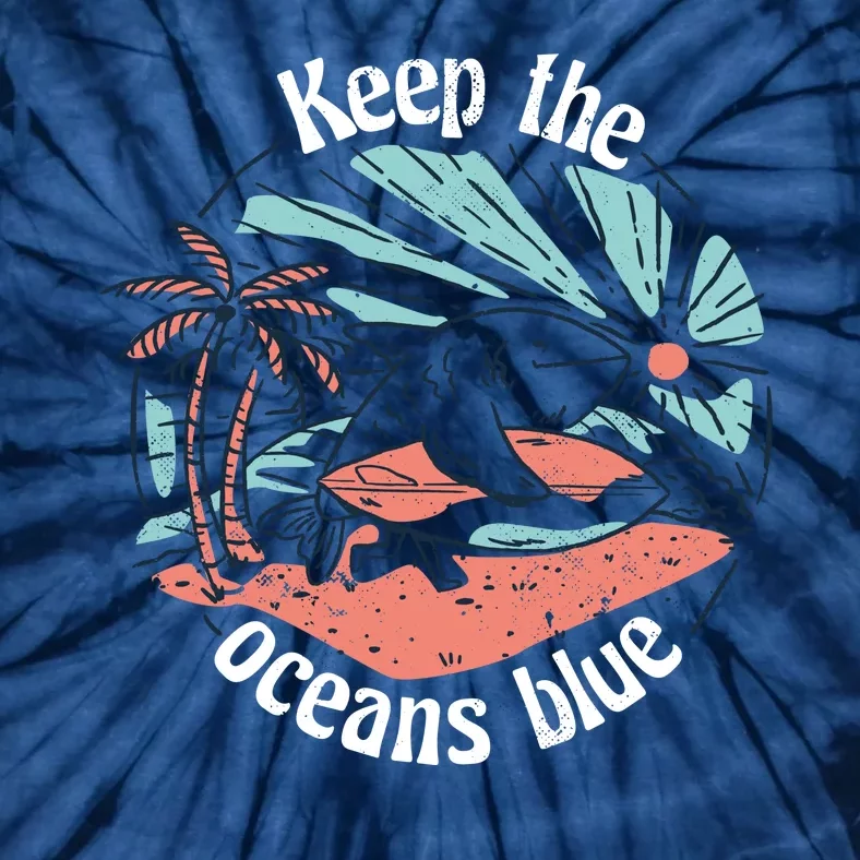 Keep The Ocean Blue Tie-Dye T-Shirt