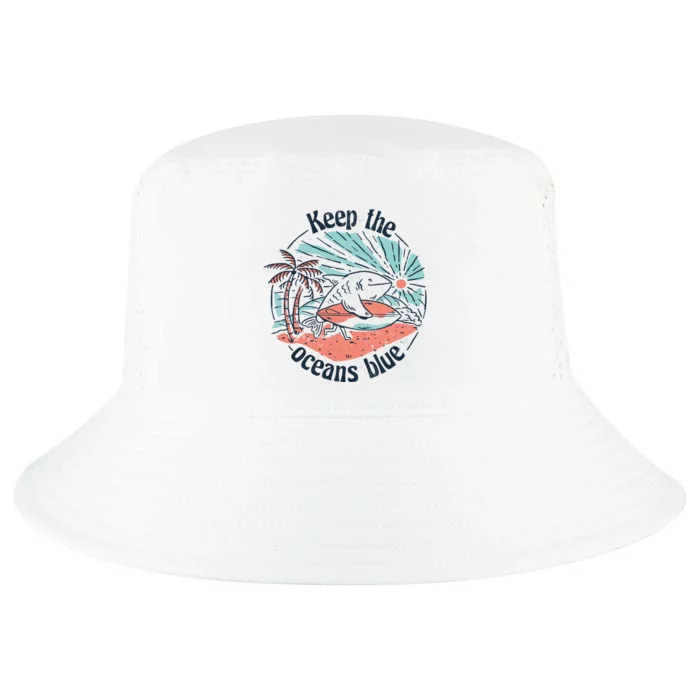 Keep The Ocean Blue Cool Comfort Performance Bucket Hat