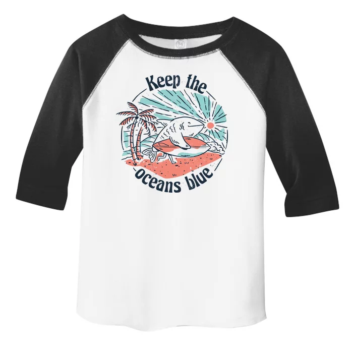 Keep The Ocean Blue Toddler Fine Jersey T-Shirt