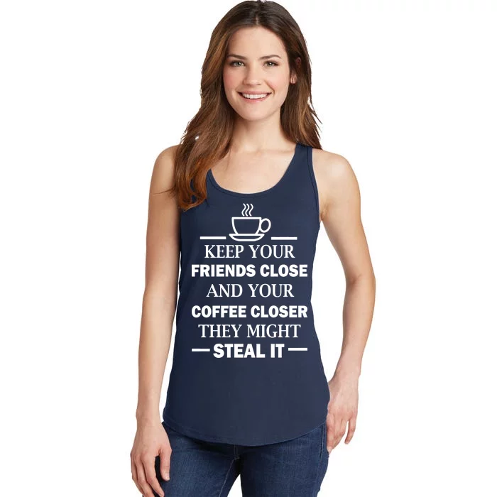 Keep Your Friends Close And Your Coffee Closer Ladies Essential Tank