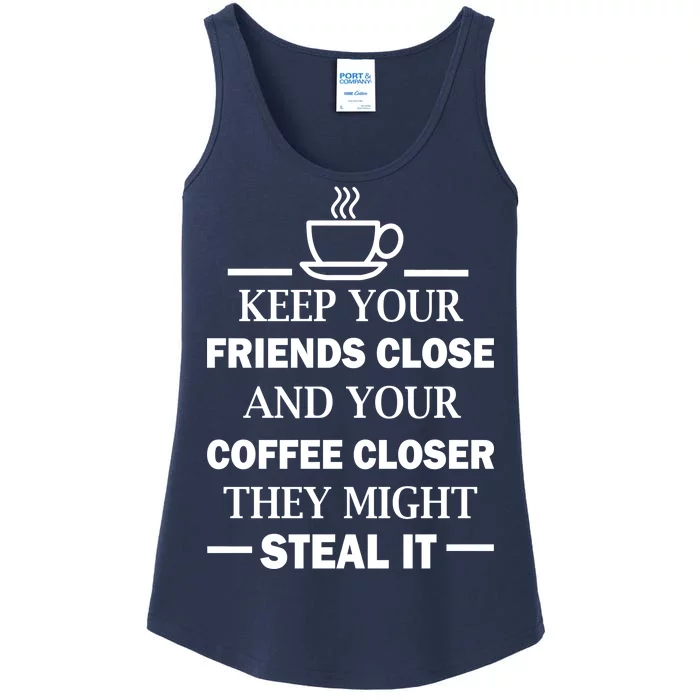 Keep Your Friends Close And Your Coffee Closer Ladies Essential Tank