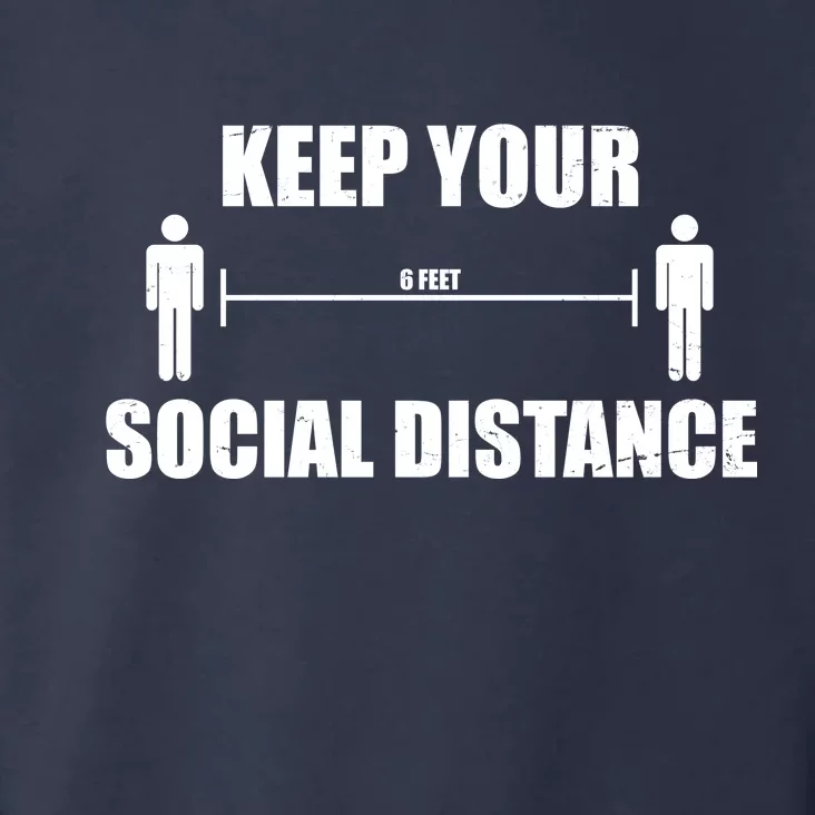 Keep Your Social Distance 6 Feet Toddler Hoodie