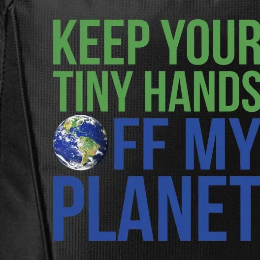 Keep Your Tiny Hads Off My Planet Earth Photo City Backpack