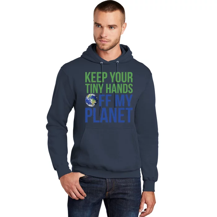 Keep Your Tiny Hads Off My Planet Earth Photo Hoodie