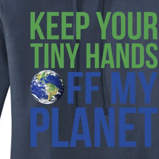 Keep Your Tiny Hads Off My Planet Earth Photo Women's Pullover Hoodie