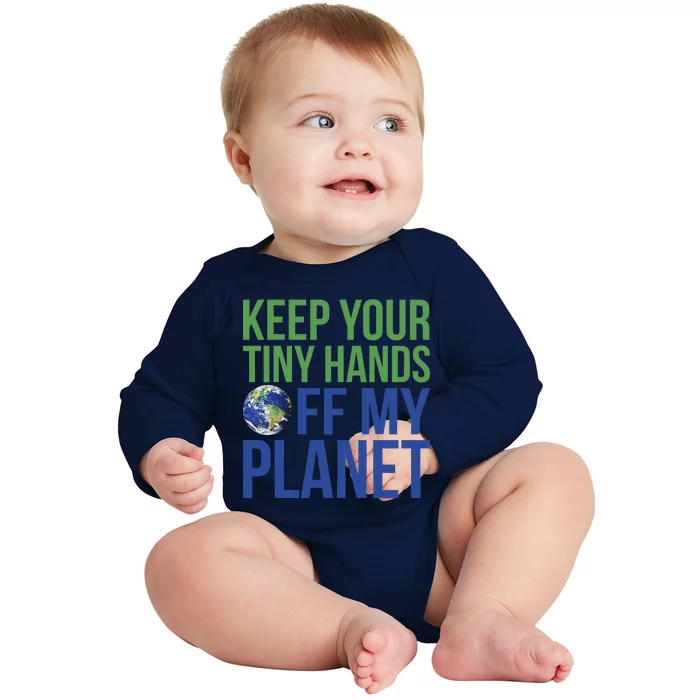 Keep Your Tiny Hads Off My Planet Earth Photo Baby Long Sleeve Bodysuit