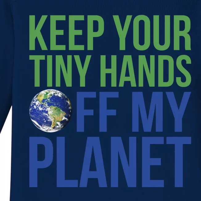 Keep Your Tiny Hads Off My Planet Earth Photo Baby Long Sleeve Bodysuit