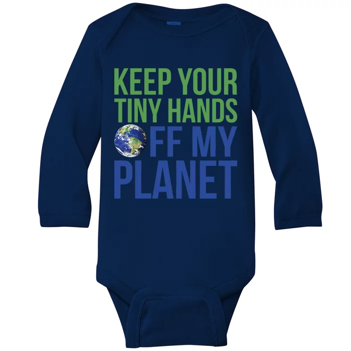 Keep Your Tiny Hads Off My Planet Earth Photo Baby Long Sleeve Bodysuit