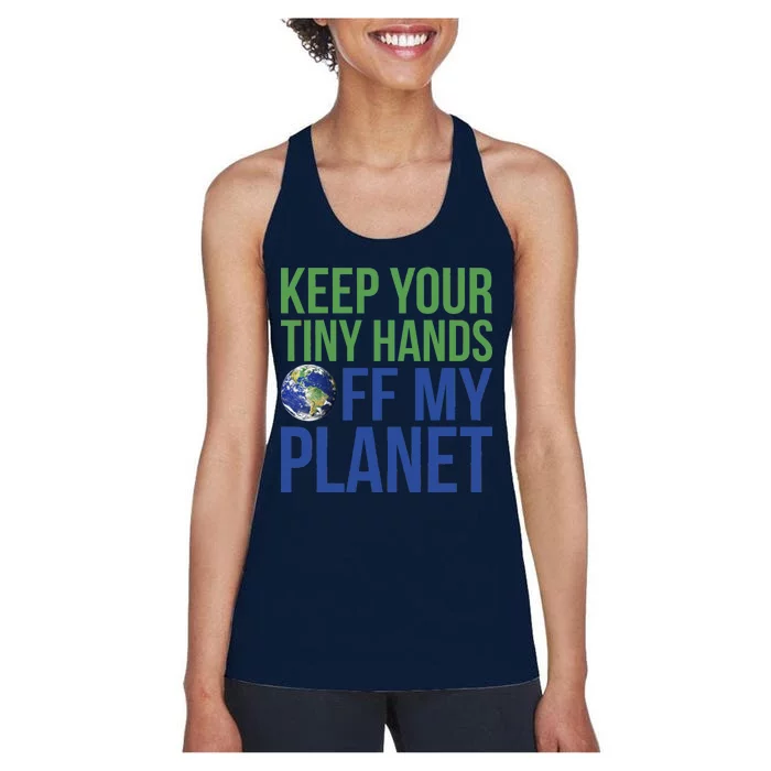 Keep Your Tiny Hads Off My Planet Earth Photo Women's Racerback Tank