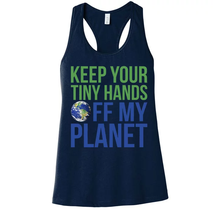 Keep Your Tiny Hads Off My Planet Earth Photo Women's Racerback Tank