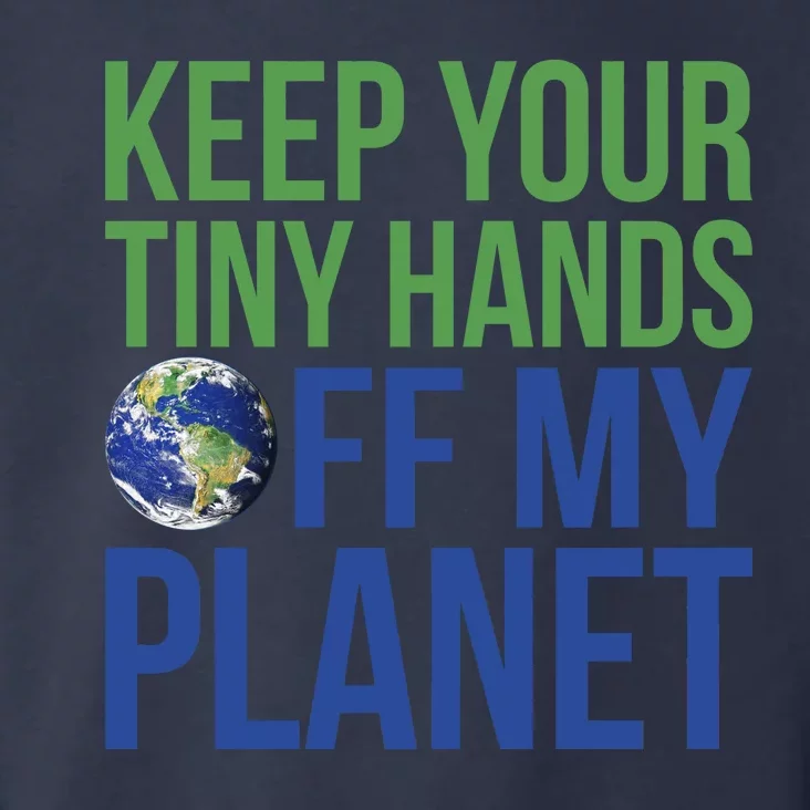 Keep Your Tiny Hads Off My Planet Earth Photo Toddler Hoodie