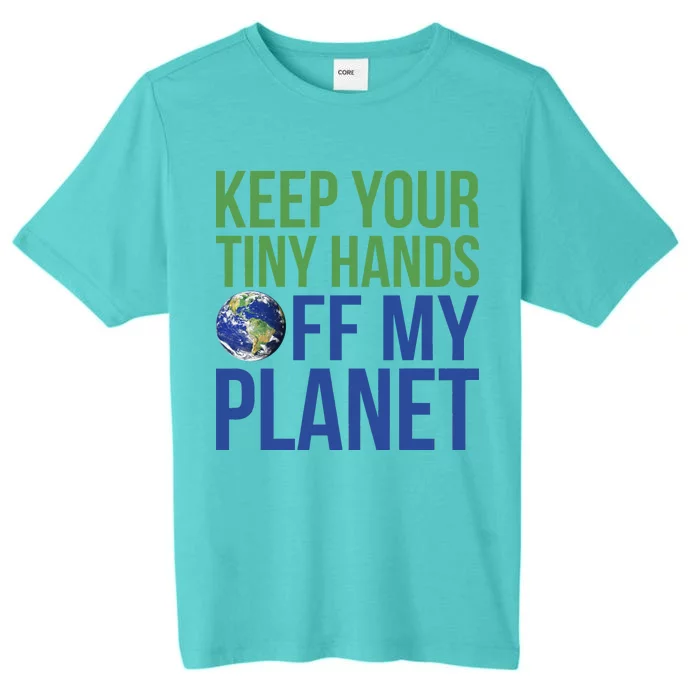 Keep Your Tiny Hads Off My Planet Earth Photo ChromaSoft Performance T-Shirt