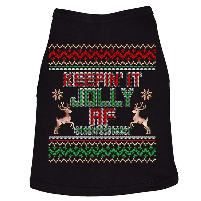 Keepin' It Jolly AF And Festive Ugly Sweater Christmas Doggie Tank