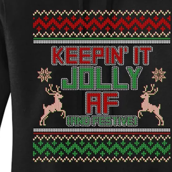 Keepin' It Jolly AF And Festive Ugly Sweater Christmas Women's Pullover Hoodie