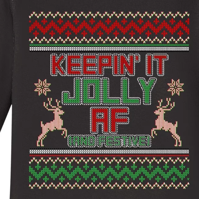 Keepin' It Jolly AF And Festive Ugly Sweater Christmas Baby Long Sleeve Bodysuit