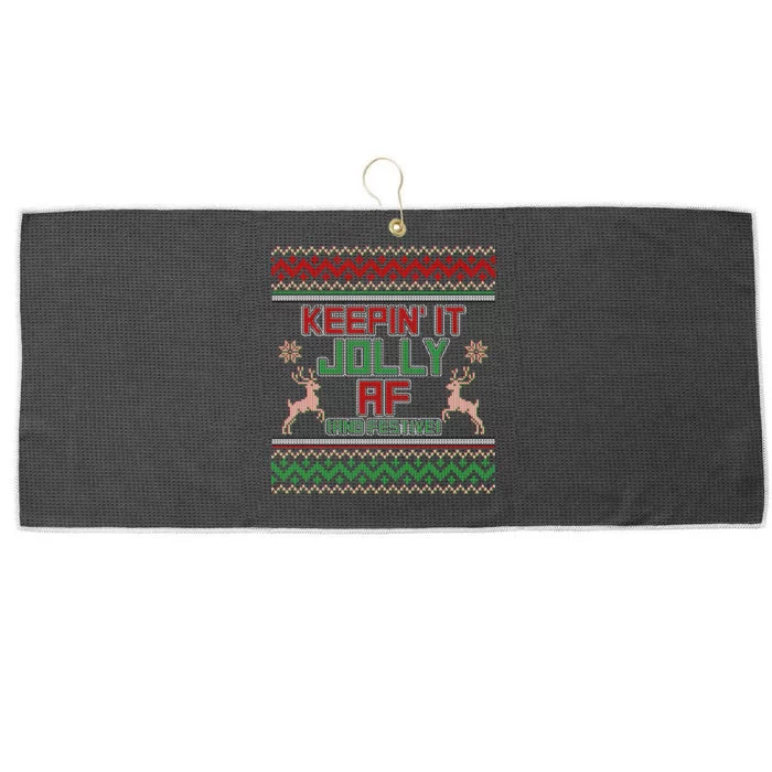 Keepin' It Jolly AF And Festive Ugly Sweater Christmas Large Microfiber Waffle Golf Towel